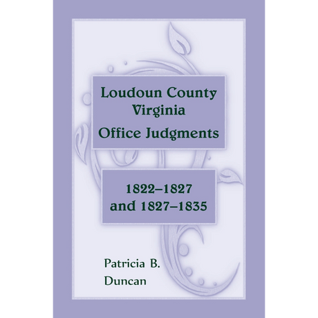 Loudoun County, Virginia Office Judgments: 1822-1827 and 1827-1835