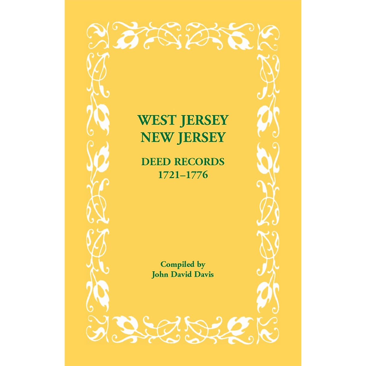 West Jersey, New Jersey Deed Records, 1721-1776