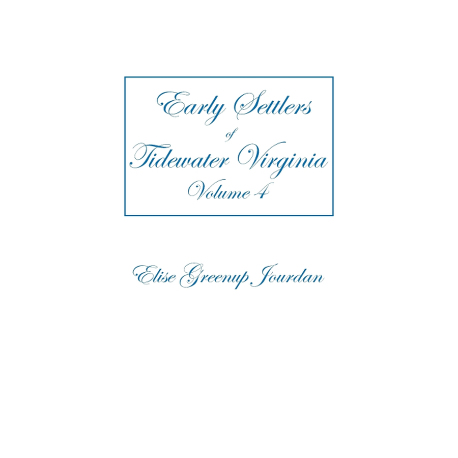 Early Settlers of Tidewater Virginia, Volume 4