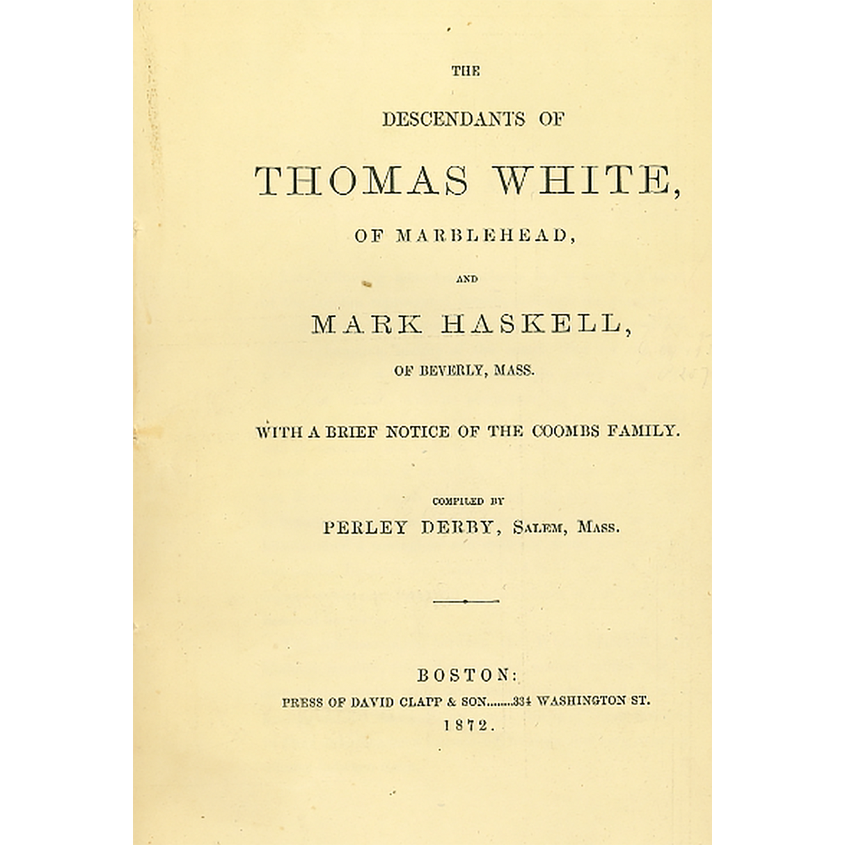 The Descendants of Thomas White, of Marblehead, and Mark Haskell, of Beverly, Mass. (With a Brief Notice of the Coombs Family)