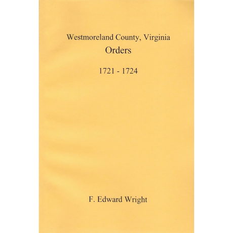 Westmoreland County, Virginia Orders 1721-1724