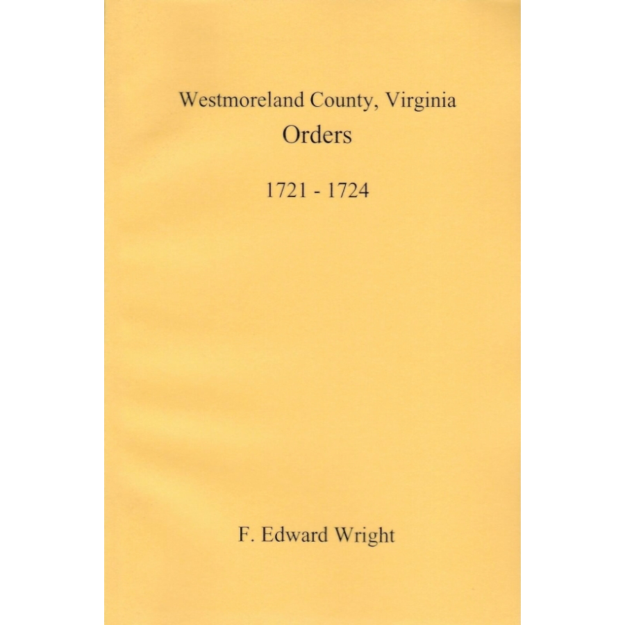 Westmoreland County, Virginia Orders 1721-1724