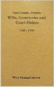 York County, Virginia Wills, Inventories and Court Orders, 1745-1759