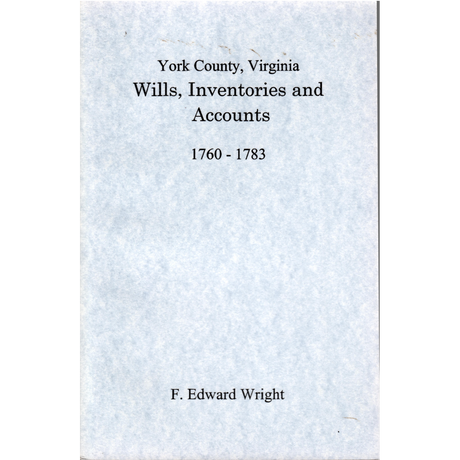 York County, Virginia Wills, Inventories and Accounts, 1760-1783