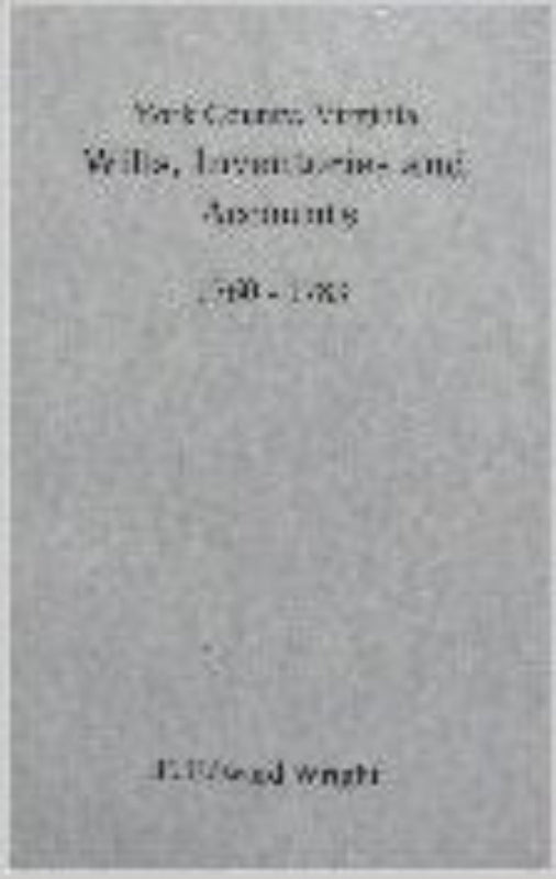 York County, Virginia Wills, Inventories and Accounts 1760-1783