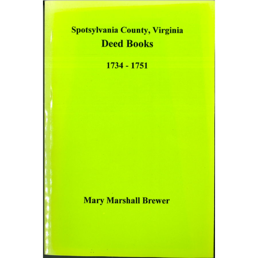 Spotsylvania County, Virginia Deed Books, 1734-1751