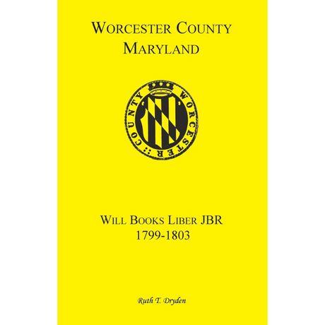 Worcester County, Maryland Will Books, Liber JBR, 1799-1803