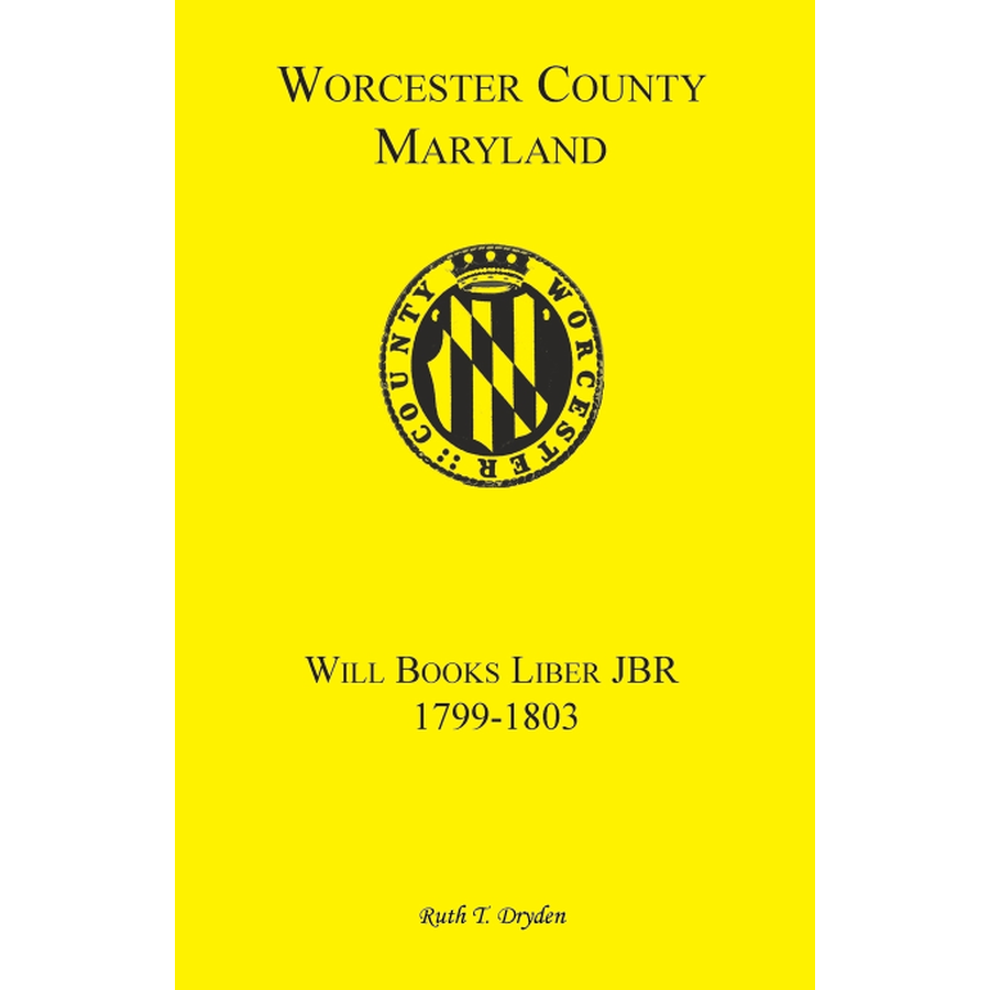 Worcester County, Maryland Will Books, Liber JBR, 1799-1803