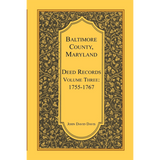 Baltimore County, Maryland, Deed Records, Volume 3: 1755-1767