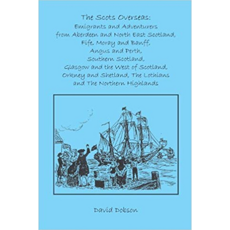 The Scots Overseas: Emigrants and Adventurers