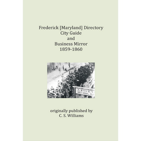 Frederick [Maryland] City Guide and Business Mirror, 1859-1860
