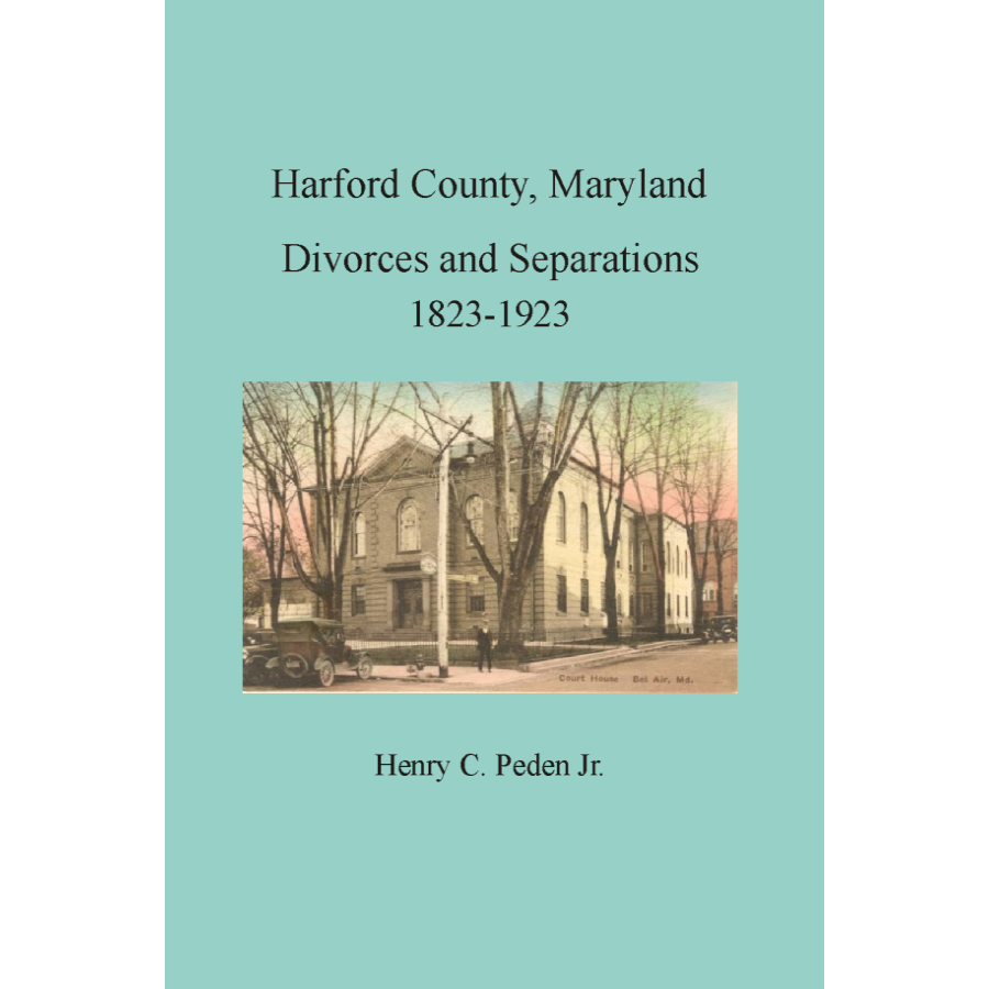 Harford County, Maryland Divorces and Separations, 1823-1923