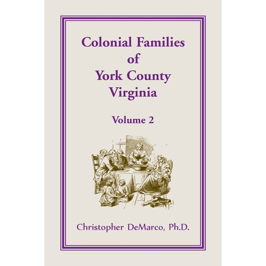 Colonial Families of York County, Virginia, Volume 2