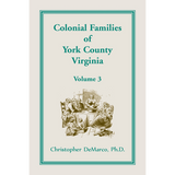 Colonial Families of York County, Virginia, Volume 3