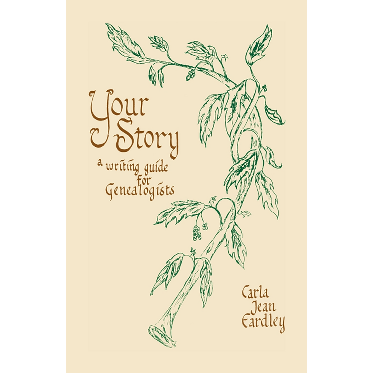 Your Story: A Writing Guide For Genealogists