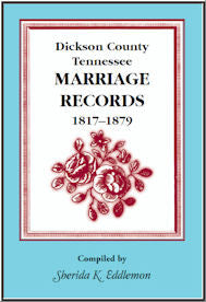 Dickson County, Tennessee Marriage Records, 1817-1879