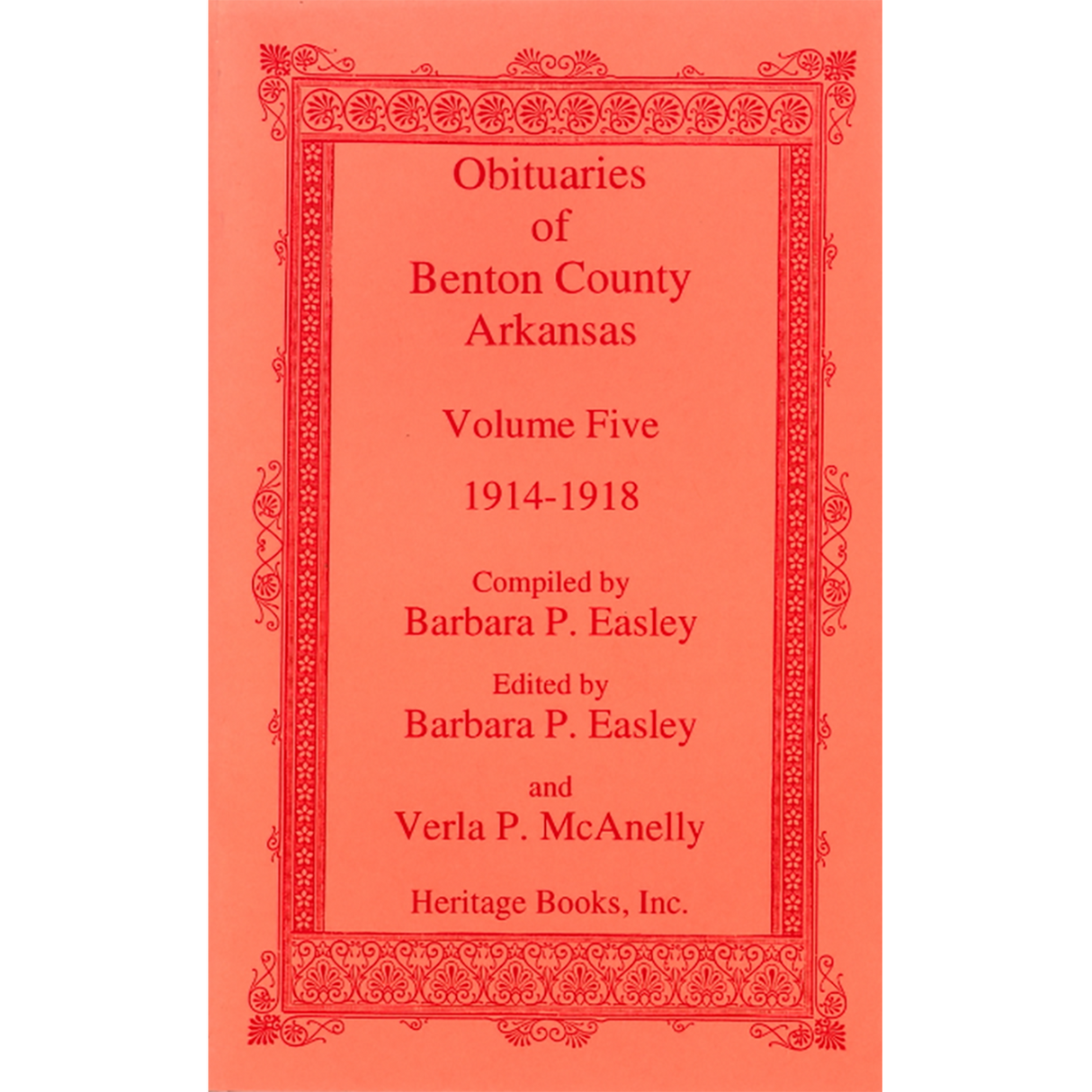 Obituaries of Benton County, Arkansas, Volume 5, 1914-1918