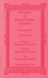 Obituaries of Benton County, Arkansas: Volume 5, 1914-1918