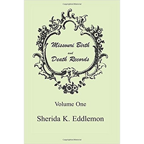 Missouri Birth and Death Records, Volume 1