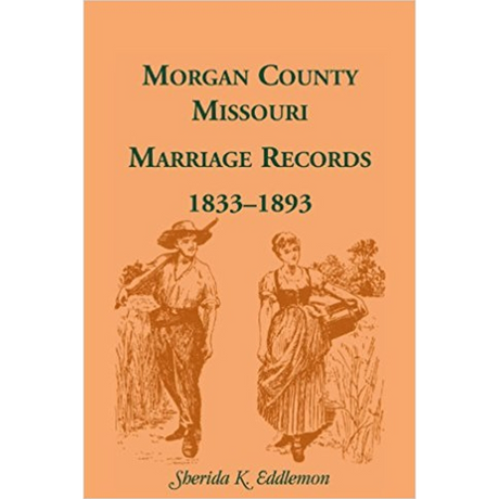 Morgan County, Missouri Marriage Records, 1833-1893