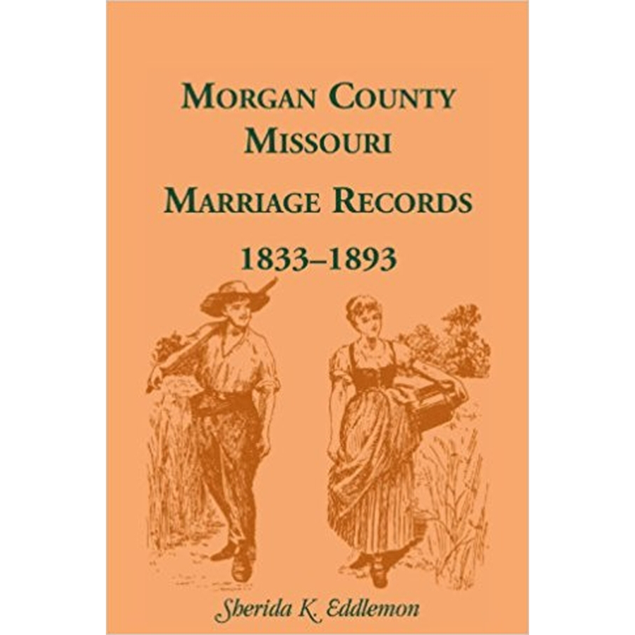 Morgan County, Missouri Marriage Records, 1833-1893