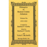 Obituaries of Benton County, Arkansas, Volume 6, 1919-1922