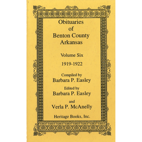Obituaries of Benton County, Arkansas, Volume 6, 1919-1922