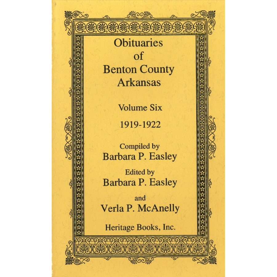 Obituaries of Benton County, Arkansas, Volume 6, 1919-1922