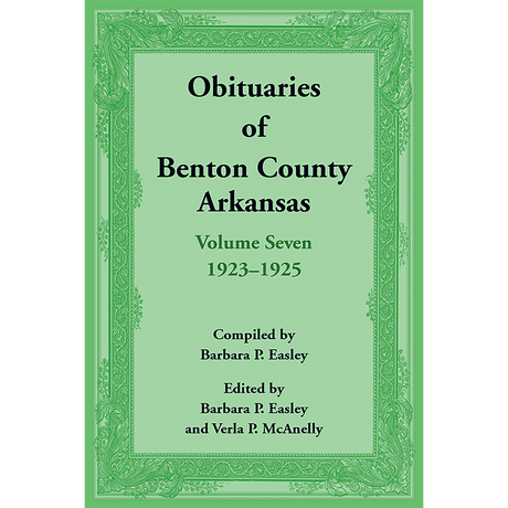 Obituaries of Benton County, Arkansas: Volume 7, 1923-1925