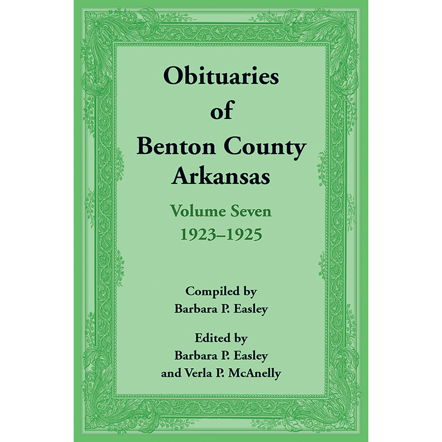 Obituaries of Benton County, Arkansas: Volume 7, 1923-1925