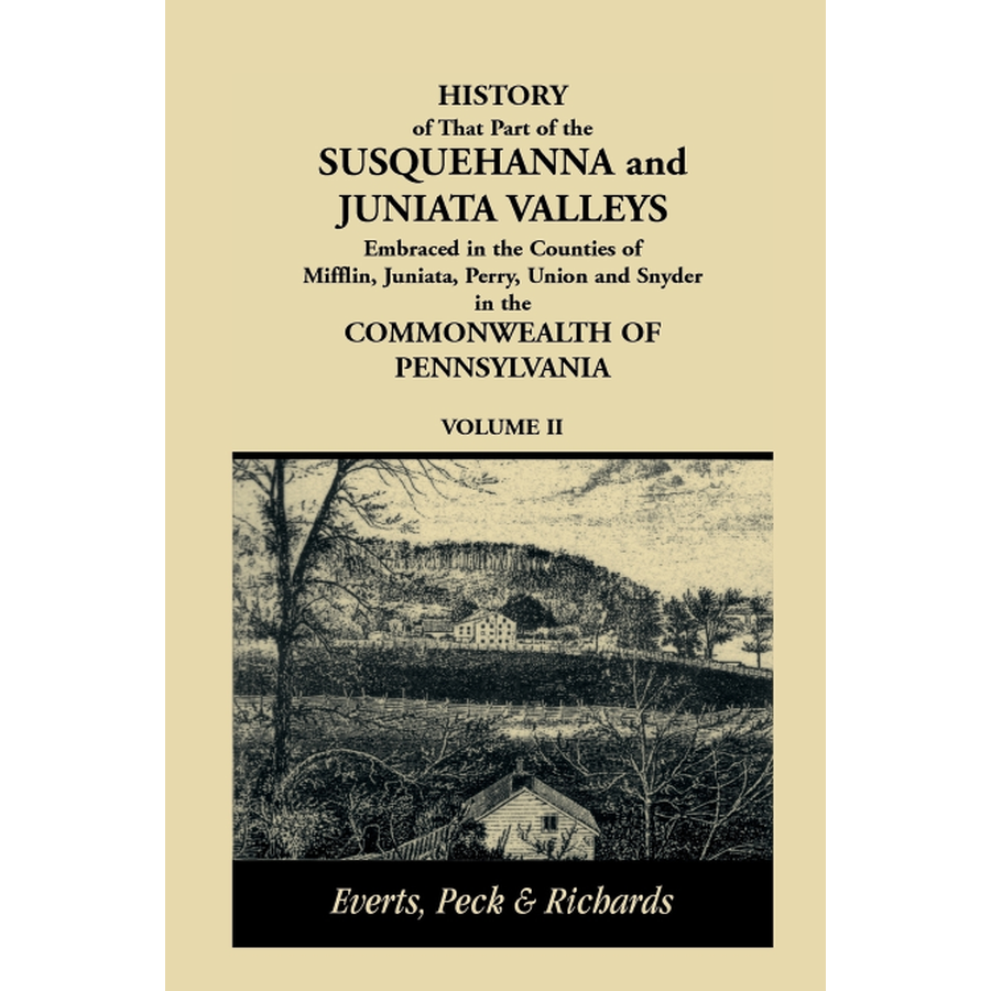 History of that Part of the Susquehanna and Juniata Valleys, Volume 2