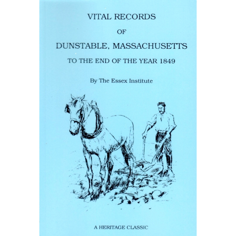 Vital Records of Dunstable, Massachusetts, To the End of the Year 1849