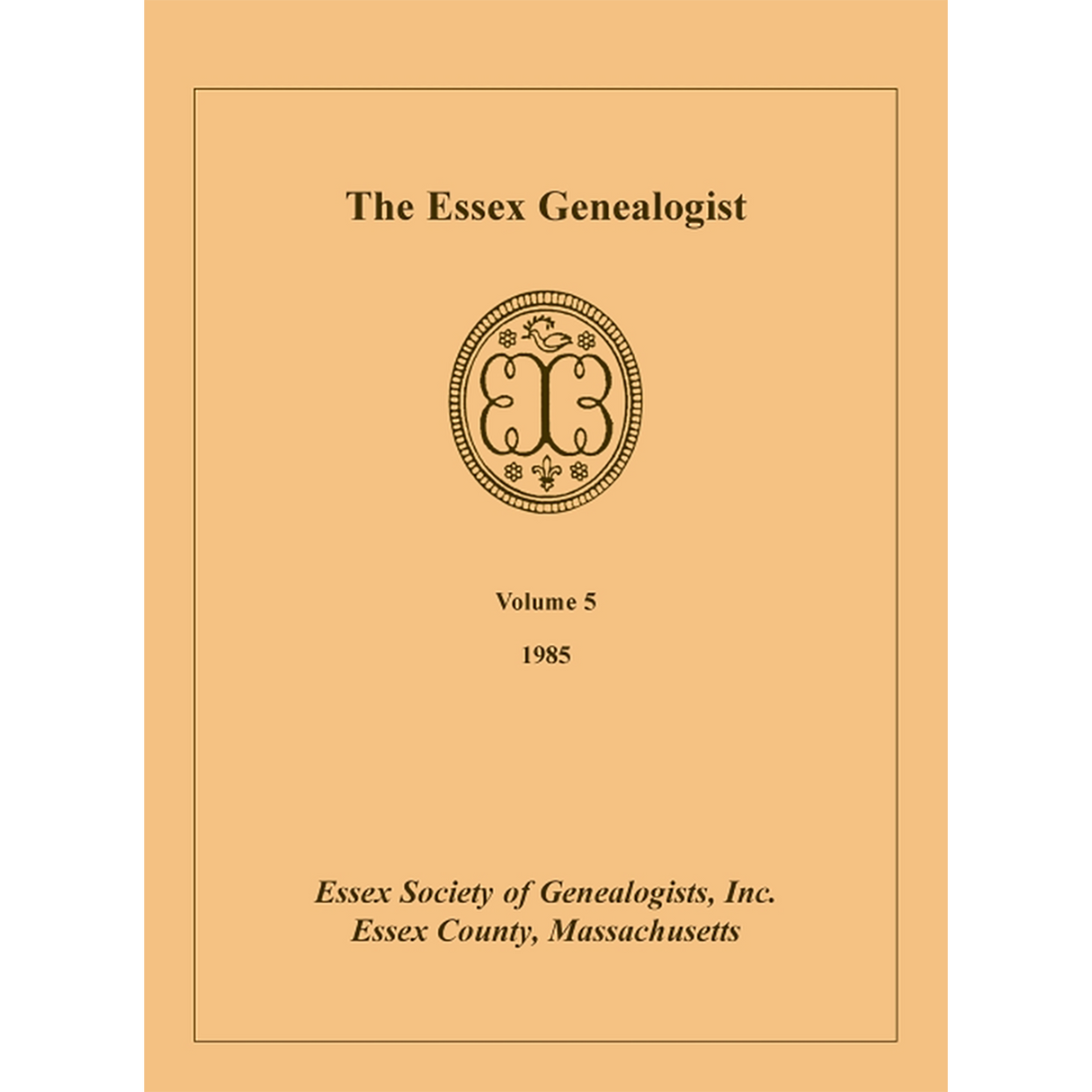 The Essex Genealogist, Volume 5, 1985