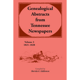 Genealogical Abstracts From Tennessee Newspapers 1821-1828