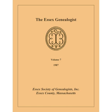 The Essex Genealogist, Volume 7, 1987