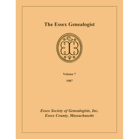 The Essex Genealogist, Volume 7, 1987