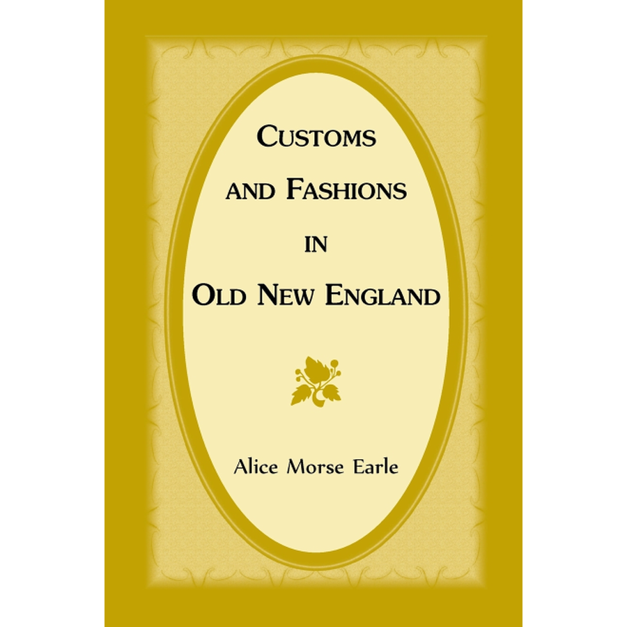 Customs and Fashions in Old New England