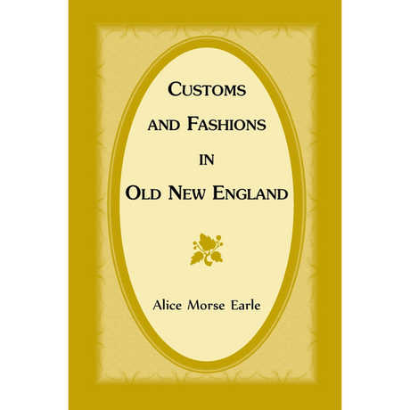 Customs and Fashions in Old New England