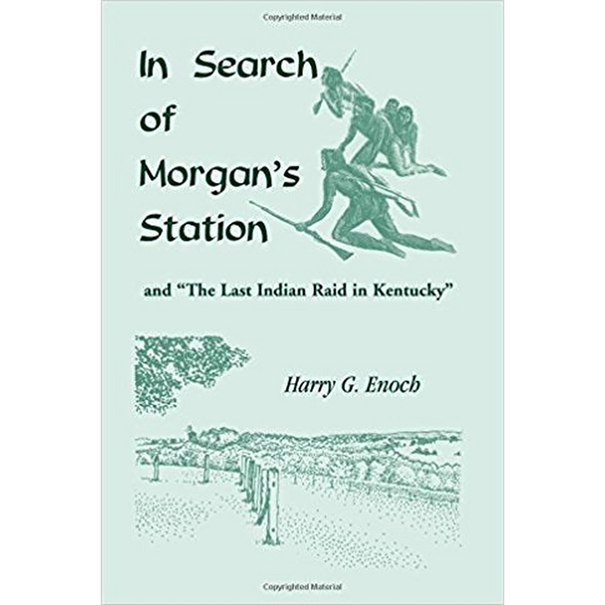 In Search of Morgan's Station and "The Last Indian Raid in Kentucky"