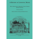 A History of Lewiston, Maine, With a Genealogical Register of Early Families (Revised Edition)