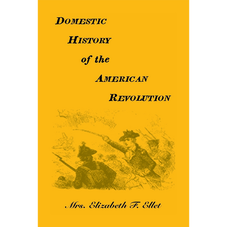 Domestic History of the American Revolution
