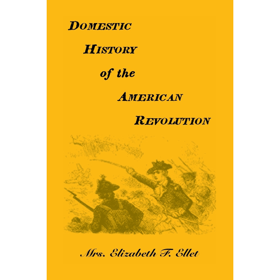 Domestic History of the American Revolution