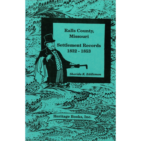 Ralls County, Missouri Settlement Records, 1832-1853