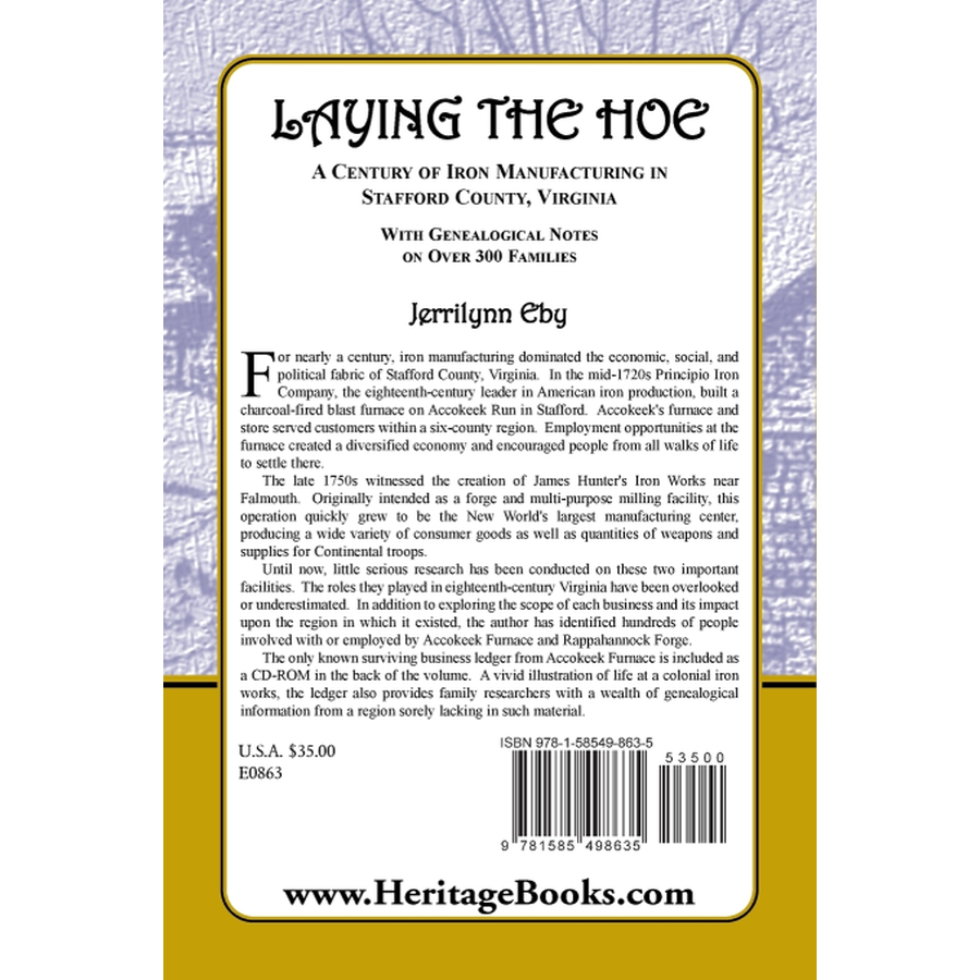 Laying the Hoe: A Century of Iron Manufacturing in Stafford County, Virginia (with CD-Rom) back cover