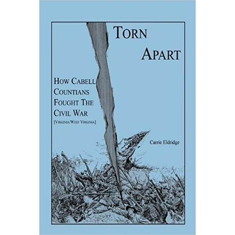Torn Apart: How Cabell Countians Fought the Civil War