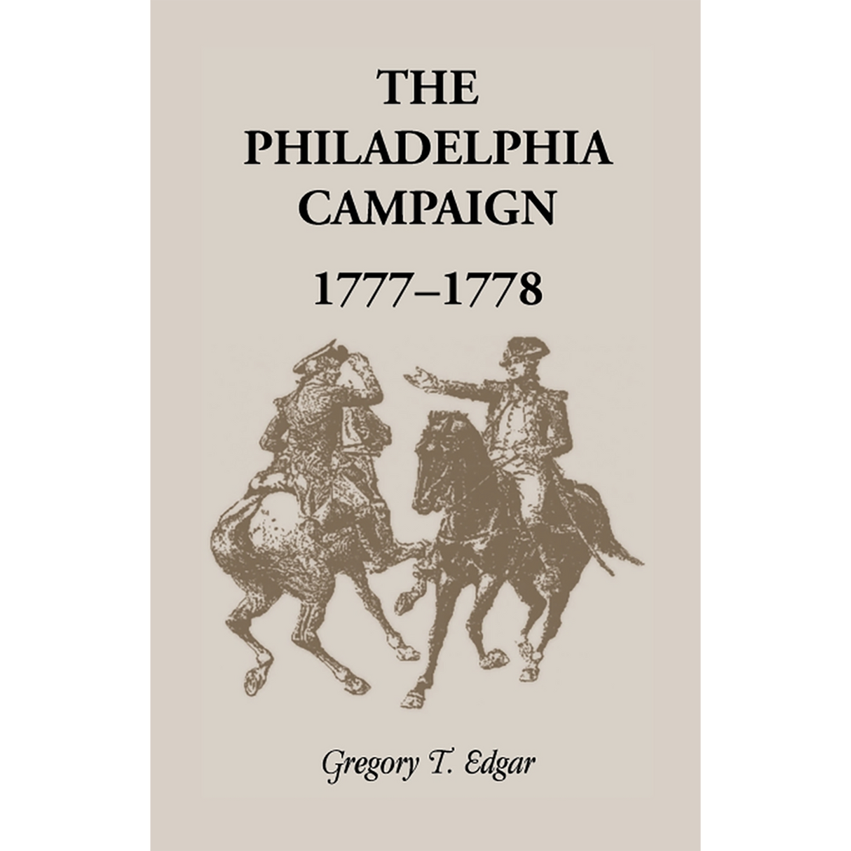 The Philadelphia Campaign, 1777-1778