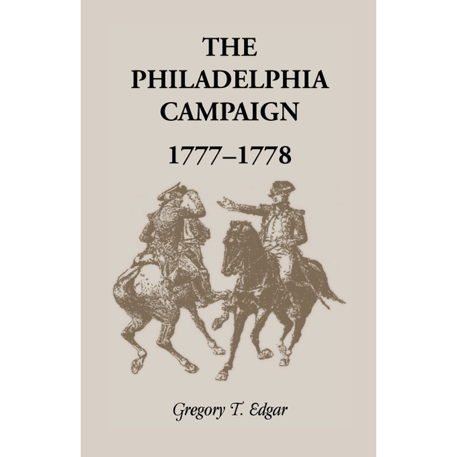 The Philadelphia Campaign, 1777-1778