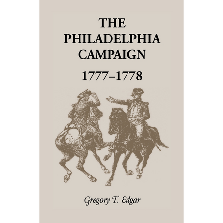 The Philadelphia Campaign, 1777-1778