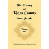 History of Kings County, Nova Scotia, Heart of the Acadian Land, Volume 2