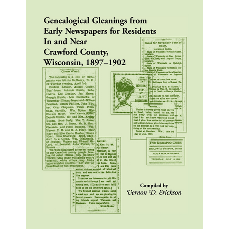 Genealogical Gleanings from Early Newspapers for Residents in and near Crawford County, Wisconsin, 1897-1902